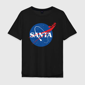 Мужская футболка хлопок Oversize с принтом SANTA \ NASA. в Петрозаводске, 100% хлопок | свободный крой, круглый ворот, “спинка” длиннее передней части | Тематика изображения на принте: 