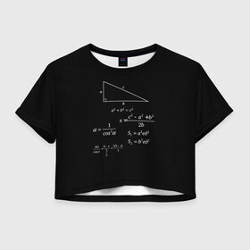 Женская футболка Crop-top 3D с принтом Теорема Пифагора в Петрозаводске, 100% полиэстер | круглая горловина, длина футболки до линии талии, рукава с отворотами | алгебра | геометрия | гипотенуза | катет | математик | пифагор | теорема пифагора | треугольник | философ | формулы | школа | шпаргалка