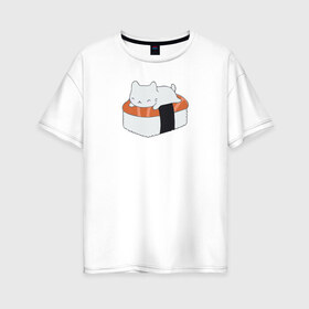 Женская футболка хлопок Oversize с принтом Суши в Петрозаводске, 100% хлопок | свободный крой, круглый ворот, спущенный рукав, длина до линии бедер
 | вкусняшка | котейка | любовь | милый