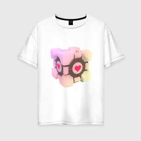Женская футболка хлопок Oversize с принтом Companion Cube в Петрозаводске, 100% хлопок | свободный крой, круглый ворот, спущенный рукав, длина до линии бедер
 | companion cube | cube | heart | portal | portal 2 | компаньон куб | куб | сердечко | сердце