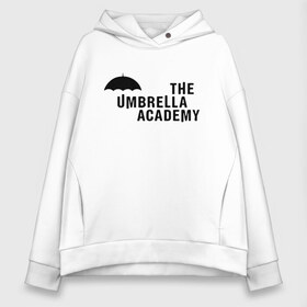 Женское худи Oversize хлопок с принтом Umbrella Academy в Петрозаводске, френч-терри — 70% хлопок, 30% полиэстер. Мягкий теплый начес внутри —100% хлопок | боковые карманы, эластичные манжеты и нижняя кромка, капюшон на магнитной кнопке | netflix | serial | umbrella academy | академия | зонт | зонтик | нетфликс | сериал