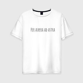 Женская футболка хлопок Oversize с принтом латынь, мода 2020, надпись в Петрозаводске, 100% хлопок | свободный крой, круглый ворот, спущенный рукав, длина до линии бедер
 | 