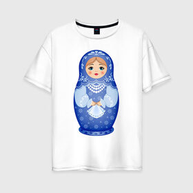 Женская футболка хлопок Oversize с принтом Матрешка Снегурка Гжель в Петрозаводске, 100% хлопок | свободный крой, круглый ворот, спущенный рукав, длина до линии бедер
 | 