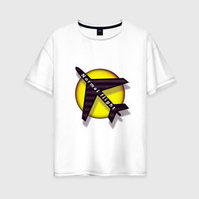 Женская футболка хлопок Oversize с принтом Полет нормальный в Петрозаводске, 100% хлопок | свободный крой, круглый ворот, спущенный рукав, длина до линии бедер
 | воздух | нормально | полет | самолет | солнце