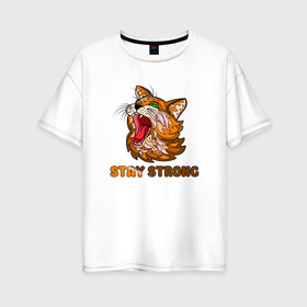 Женская футболка хлопок Oversize с принтом Stay strong в Петрозаводске, 100% хлопок | свободный крой, круглый ворот, спущенный рукав, длина до линии бедер
 | cat | кот. кошка. котик. котенок | коты