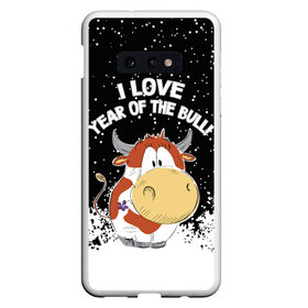 Чехол для Samsung S10E с принтом I love year of the bull! в Петрозаводске, Силикон | Область печати: задняя сторона чехла, без боковых панелей | 