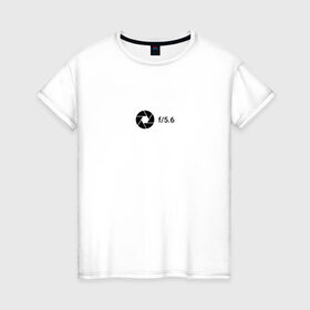 Женская футболка хлопок с принтом Диафрагма в Петрозаводске, 100% хлопок | прямой крой, круглый вырез горловины, длина до линии бедер, слегка спущенное плечо | aperture | minimalism | photo | диафрагма | минимализм | настройки | фотограф