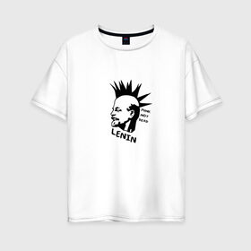 Женская футболка хлопок Oversize с принтом Ленин - панк в Петрозаводске, 100% хлопок | свободный крой, круглый ворот, спущенный рукав, длина до линии бедер
 | punk | punk not dead | известная личность | история | ленин | панк | прикол | ретро | советский | ссср | юмор