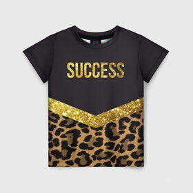 Детская футболка 3D с принтом Success в Петрозаводске, 100% гипоаллергенный полиэфир | прямой крой, круглый вырез горловины, длина до линии бедер, чуть спущенное плечо, ткань немного тянется | success | swag | блеск | блестки | китч | леопард | леопардовый принт | понты | успех | успешные люди | фрик