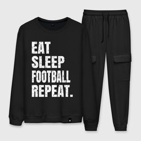 Мужской костюм хлопок с принтом EAT SLEEP FOOTBALL REPEAT в Петрозаводске, 100% хлопок | на свитшоте круглая горловина, мягкая резинка по низу. Брюки заужены к низу, на них два вида карманов: два “обычных” по бокам и два объемных, с клапанами, расположенные ниже линии бедра. Брюки с мягкой трикотажной резинкой на поясе и по низу штанин. В поясе для дополнительного комфорта — широкие завязки | arsenal | barcelona | city | eat | football | juventus | liverpool | madrid | manchester | milan | psg | real | repeat | sleep | soccer | socer | sport | united | арсенал | барселона | ливерпуль | мадрид | манчестер | милан | псж | реал | сити | спорт | ф