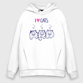 Мужское худи Oversize хлопок с принтом I love cats в Петрозаводске, френч-терри — 70% хлопок, 30% полиэстер. Мягкий теплый начес внутри —100% хлопок | боковые карманы, эластичные манжеты и нижняя кромка, капюшон на магнитной кнопке | cat | cats | i love | i love cats | love | love cats | three cats | кот | котенок | коты | котята | котята сердечки | кошки сердечки | люблю котов | люблю кошек | сердечки | три кота | три котенка | три кошки | я люблю
