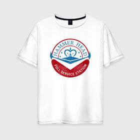 Женская футболка хлопок Oversize с принтом Hammer Head в Петрозаводске, 100% хлопок | свободный крой, круглый ворот, спущенный рукав, длина до линии бедер
 | ffxv | final fantasy | hammer head | автомастерская | логотип | синди
