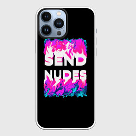 Чехол для iPhone 13 Pro Max с принтом Send Nudes в Петрозаводске,  |  | glitch | send nudes | абстракция | кислотный | неон | огонь