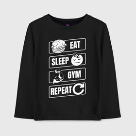 Детский лонгслив хлопок с принтом Eat Sleep Gym Repeat в Петрозаводске, 100% хлопок | круглый вырез горловины, полуприлегающий силуэт, длина до линии бедер | eat sleep | gym repeat | бодибилдинг | качалка | мотивация | спорт | фитнес