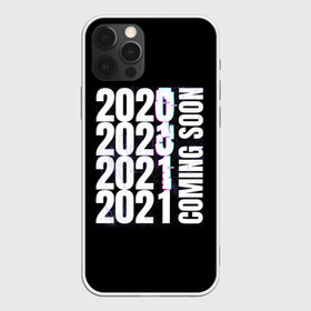 Чехол для iPhone 12 Pro с принтом 2021 Coming Soon в Петрозаводске, силикон | область печати: задняя сторона чехла, без боковых панелей | Тематика изображения на принте: 2021 | глитч | наступающий | неон | новый год | праздник