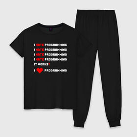Женская пижама хлопок с принтом I Hate / Love Programming в Петрозаводске, 100% хлопок | брюки и футболка прямого кроя, без карманов, на брюках мягкая резинка на поясе и по низу штанин | кодер | люблю | мем | ненавижу | программирование | разработчик
