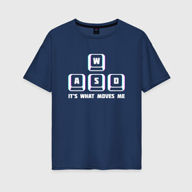 Женская футболка хлопок Oversize с принтом WASD в Петрозаводске, 100% хлопок | свободный крой, круглый ворот, спущенный рукав, длина до линии бедер
 | wasd | видеоигры | киберспорт | пк боярин