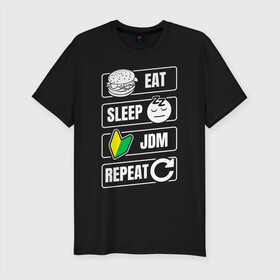Мужская футболка хлопок Slim с принтом Eat Sleep JDM Repeat в Петрозаводске, 92% хлопок, 8% лайкра | приталенный силуэт, круглый вырез ворота, длина до линии бедра, короткий рукав | Тематика изображения на принте: eat sleep | jdm | jdm repeat | классика | тюнинг | япония