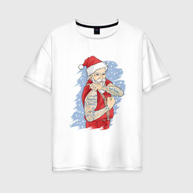 Женская футболка хлопок Oversize с принтом Санта Клаус в Петрозаводске, 100% хлопок | свободный крой, круглый ворот, спущенный рукав, длина до линии бедер
 | 