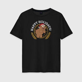 Женская футболка хлопок Oversize с принтом Happy holidays! в Петрозаводске, 100% хлопок | свободный крой, круглый ворот, спущенный рукав, длина до линии бедер
 | cartoon network | grizz | vdkimel | we bare bears | вся правда о медведях | гризли