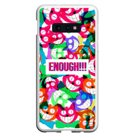 Чехол для Samsung S10E с принтом ENOUGH! в Петрозаводске, Силикон | Область печати: задняя сторона чехла, без боковых панелей | cat | colorful | достаточно | кот | красочная | пестрая | улыбающийся кот | хватит | цветастая | цветная | яркая