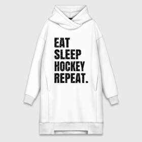 Платье-худи хлопок с принтом EAT SLEEP HOCKEY REPEAT в Петрозаводске,  |  | boston | bruins | capitals | detroit | eat | eat sleep hockey repeat | hockey | nhl | penguins | pittsburgh | red wings | repeat | sleep | washington | вашингтон кэпиталз | нхл | питтсбург пингвинз | хокей | хоккей