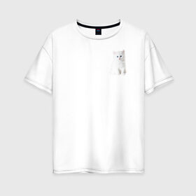 Женская футболка хлопок Oversize с принтом Белый котик в Петрозаводске, 100% хлопок | свободный крой, круглый ворот, спущенный рукав, длина до линии бедер
 | белый | кот | котенок | котик | маленький | милый | пушистый