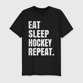 Мужская футболка хлопок Slim с принтом EAT SLEEP HOCKEY REPEAT в Петрозаводске, 92% хлопок, 8% лайкра | приталенный силуэт, круглый вырез ворота, длина до линии бедра, короткий рукав | boston | bruins | capitals | detroit | eat | eat sleep hockey repeat | hockey | nhl | penguins | pittsburgh | red wings | repeat | sleep | washington | вашингтон кэпиталз | нхл | питтсбург пингвинз | хокей | хоккей