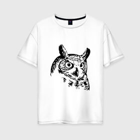 Женская футболка хлопок Oversize с принтом Сова в Петрозаводске, 100% хлопок | свободный крой, круглый ворот, спущенный рукав, длина до линии бедер
 | owl | сова | сова рисунок | совенок | чб сова