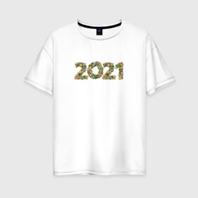 Женская футболка хлопок Oversize с принтом Новый Год 2021 в Петрозаводске, 100% хлопок | свободный крой, круглый ворот, спущенный рукав, длина до линии бедер
 | елка | новогодние игрушки | новый год | новый год 2021 | цифры