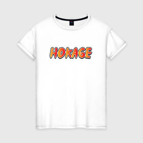 Женская футболка хлопок с принтом HOKAGE в Петрозаводске, 100% хлопок | прямой крой, круглый вырез горловины, длина до линии бедер, слегка спущенное плечо | 