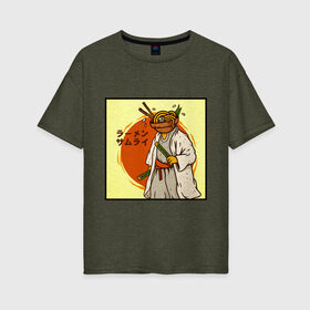 Женская футболка хлопок Oversize с принтом Съедобный самурай в Петрозаводске, 100% хлопок | свободный крой, круглый ворот, спущенный рукав, длина до линии бедер
 | japan | katana | ramen | samurai | катана | лапша | рамен | самурай | япония
