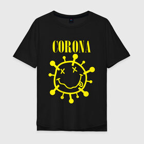 Мужская футболка хлопок Oversize с принтом CORONA SMILE в Петрозаводске, 100% хлопок | свободный крой, круглый ворот, “спинка” длиннее передней части | 2020 | china | corona | kobain | music | nirvana | smile | virus | болезнь | карантин | кобэйн | коронавирус | музыка | нирвана | пандемия | смайлик | удаленка | эпидемия