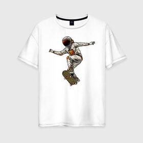 Женская футболка хлопок Oversize с принтом Астронавт на скейте в Петрозаводске, 100% хлопок | свободный крой, круглый ворот, спущенный рукав, длина до линии бедер
 | 
