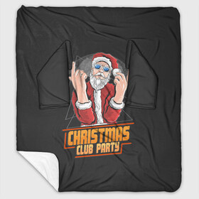 Плед с рукавами с принтом Christmas Club Party в Петрозаводске, 100% полиэстер | Закругленные углы, все края обработаны. Ткань не мнется и не растягивается. Размер 170*145 | Тематика изображения на принте: christmas | merry christmas | дед мороз | ёлка | зима | мороз | новый год | подарок | праздник | рождество | с новым годом | санта клаус | снегурочка | снежинки