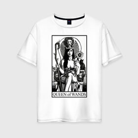 Женская футболка хлопок Oversize с принтом Таро QUEEN of WANDS в Петрозаводске, 100% хлопок | свободный крой, круглый ворот, спущенный рукав, длина до линии бедер
 | 