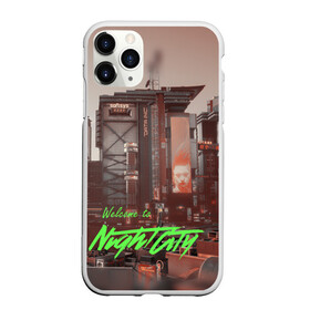 Чехол для iPhone 11 Pro Max матовый с принтом Welcome to Night City в Петрозаводске, Силикон |  | ceberpunk | city | night | welcome | киберпанк