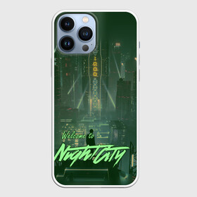 Чехол для iPhone 13 Pro Max с принтом Welcome to Night City в Петрозаводске,  |  | ceberpunk | city | night | welcome | киберпанк