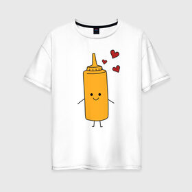 Женская футболка хлопок Oversize с принтом горчица в Петрозаводске, 100% хлопок | свободный крой, круглый ворот, спущенный рукав, длина до линии бедер
 | влюбленных | горчица | день святого валентина | для двоих | для пар | еда | кетчуп | милый | парные | подарок