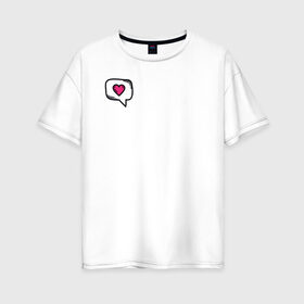 Женская футболка хлопок Oversize с принтом сердце в Петрозаводске, 100% хлопок | свободный крой, круглый ворот, спущенный рукав, длина до линии бедер
 | влюбленных | день святого валентина | для двоих | для пар | милый | парные | подарок | сердце