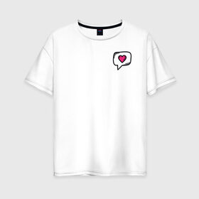 Женская футболка хлопок Oversize с принтом сердце в Петрозаводске, 100% хлопок | свободный крой, круглый ворот, спущенный рукав, длина до линии бедер
 | влюбленных | день святого валентина | для двоих | для пар | милый | парные | подарок | сердце