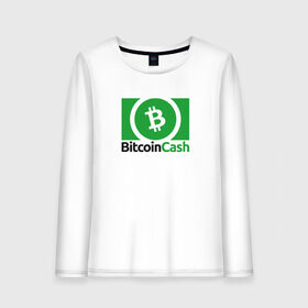 Женский лонгслив хлопок с принтом BITCOIN CASH в Петрозаводске, 100% хлопок |  | bitcoin | btc | биткоин | валюта | деньги | криптовалюта