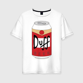 Женская футболка хлопок Oversize с принтом Duff Beer в Петрозаводске, 100% хлопок | свободный крой, круглый ворот, спущенный рукав, длина до линии бедер
 | beer | duff | simpsons | гомер | симпсоны