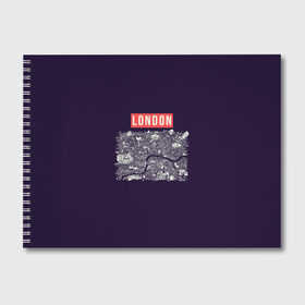 Альбом для рисования с принтом LONDON в Петрозаводске, 100% бумага
 | матовая бумага, плотность 200 мг. | Тематика изображения на принте: london | англия | биг бен | великобритания | достопримечательности | карта | литературная карта | лондон | путешествия | твист | чарли чаплин | шерлок холмс | я люблю лондон