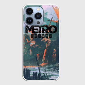 Чехол для iPhone 13 Pro с принтом Metro Exodus в Петрозаводске,  |  | 2033 | exodus | metro | metro 2033 | metro exodus | stalker | апокалипсис | диггер | дигеры | метро | разрушка | эпидемия