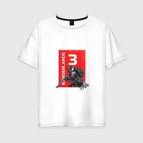 Женская футболка хлопок Oversize с принтом Borderlands 3 - FL4K в Петрозаводске, 100% хлопок | свободный крой, круглый ворот, спущенный рукав, длина до линии бедер
 | borderlands 3 | fl4k | бордерлендс 3 | герой | з4лп | игра | персонаж | робот