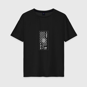 Женская футболка хлопок Oversize с принтом Just fuck it в Петрозаводске, 100% хлопок | свободный крой, круглый ворот, спущенный рукав, длина до линии бедер
 | мат | надпись на английском | прикольная надпись