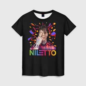 Женская футболка 3D с принтом NILETTO в Петрозаводске, 100% полиэфир ( синтетическое хлопкоподобное полотно) | прямой крой, круглый вырез горловины, длина до линии бедер | niletto | данил прытков | даня | музыка | нилетто | тату | шоу