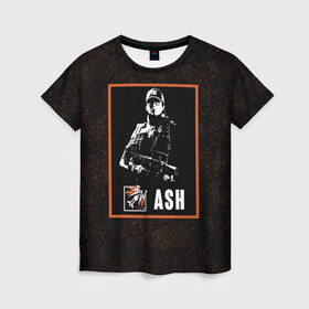 Женская футболка 3D с принтом Ash в Петрозаводске, 100% полиэфир ( синтетическое хлопкоподобное полотно) | прямой крой, круглый вырез горловины, длина до линии бедер | ash | r6s | rainbow six siege | оперативник | персонаж | эш