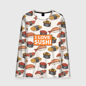 Мужской лонгслив 3D с принтом I love sushi Я люблю суши в Петрозаводске, 100% полиэстер | длинные рукава, круглый вырез горловины, полуприлегающий силуэт | Тематика изображения на принте: japan | japanese | виды суши | гункан | гунканы | икра | красная икра | красная рыба | креветка | лосось | маки | нигири | омлет | паттерн | ролл | роллы | сашими | суси | узор | фастфуд | форель | футомаки